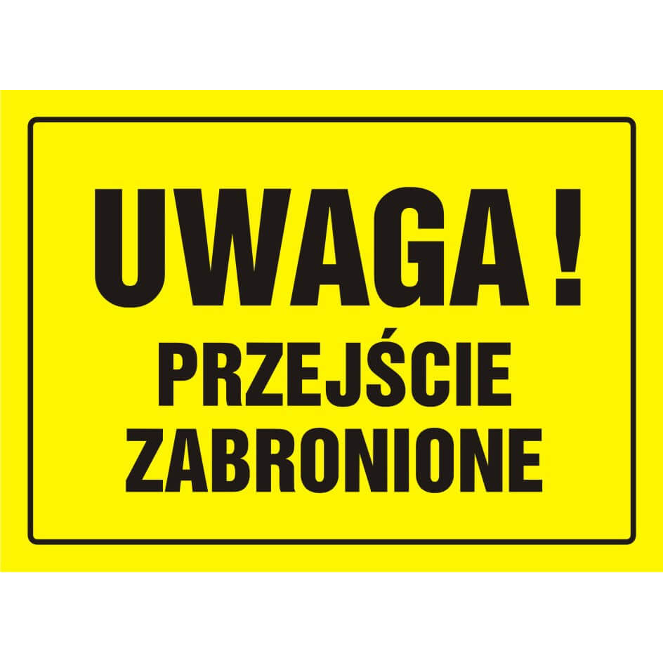 CONSTRUCTION SIGN - WARNING! PASSAGE PROHIBITED - OA 011 DY PN