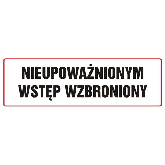 SIGN - NO ACCESS FOR UNAUTHORIZED PERSONS - ND002 BH PN