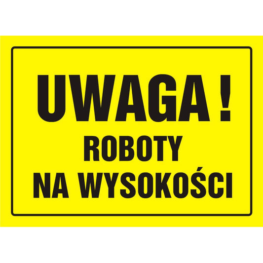 CONSTRUCTION BOARD - WARNING! WORK AT HEIGHTS - OA 004 DY PN
