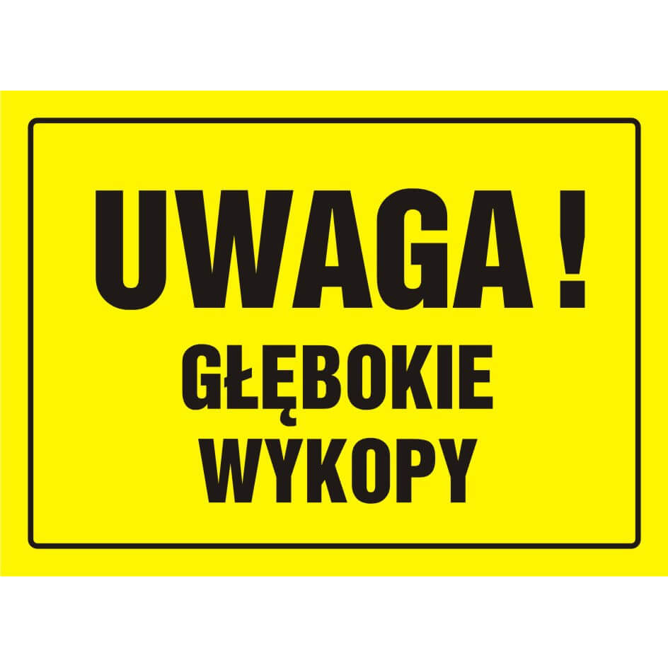 CONSTRUCTION BOARD - WARNING! DEEP EXCAVATIONS - OA 007 DY PN