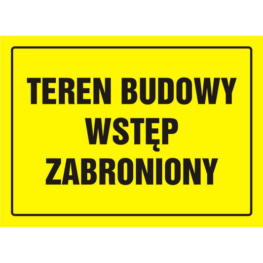 CONSTRUCTION SIGN - CONSTRUCTION AREA - ENTRY PROHIBITED - OA 039 DY PN