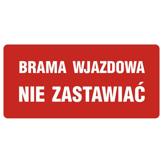 SIGN - ENTRANCE GATE - DO NOT OBSTRUCT - PB086 DE PN